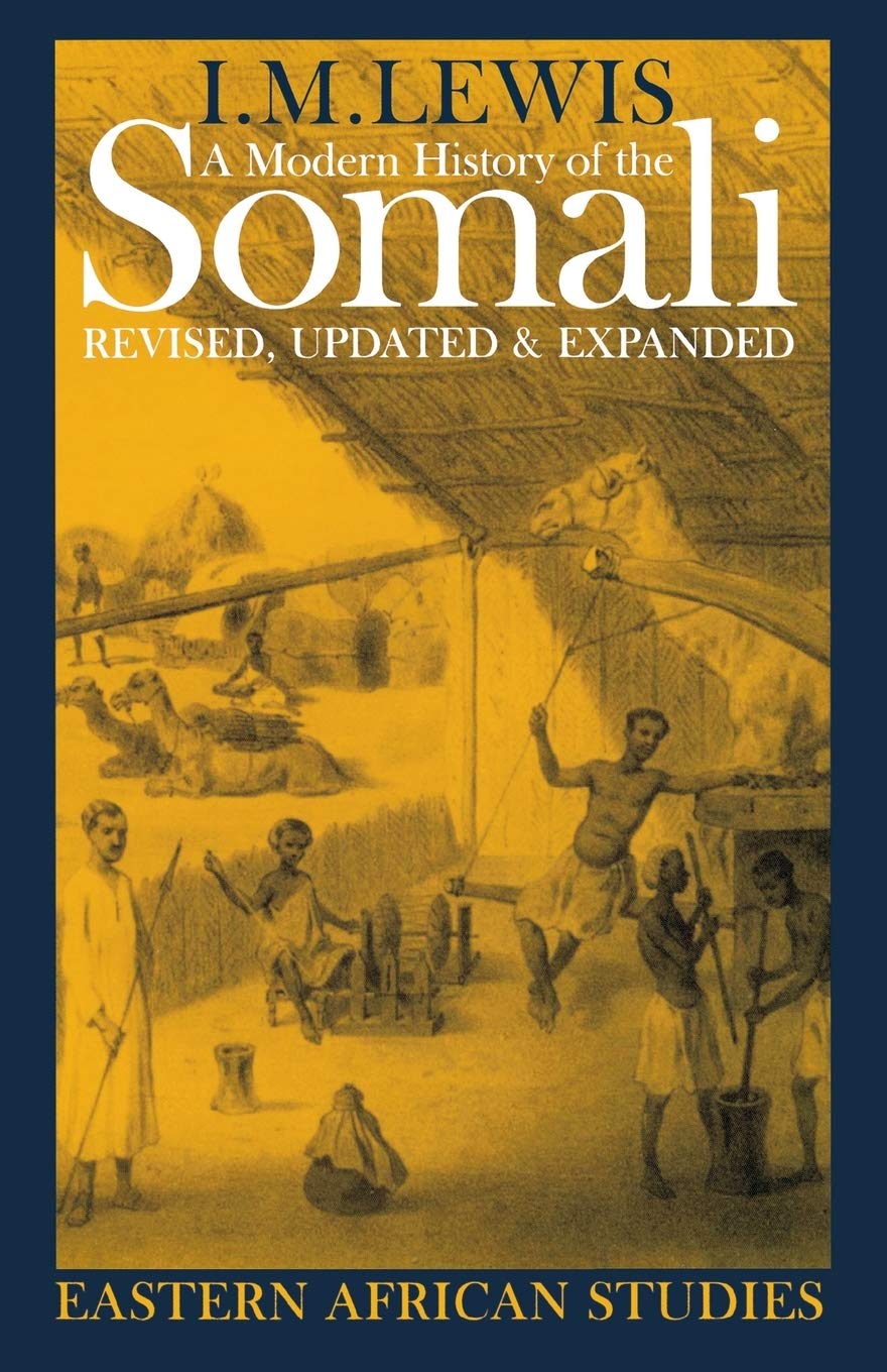 A Modern History Of The Somali: Nation And State In The Horn Of Africa (Eastern African Studies),New
