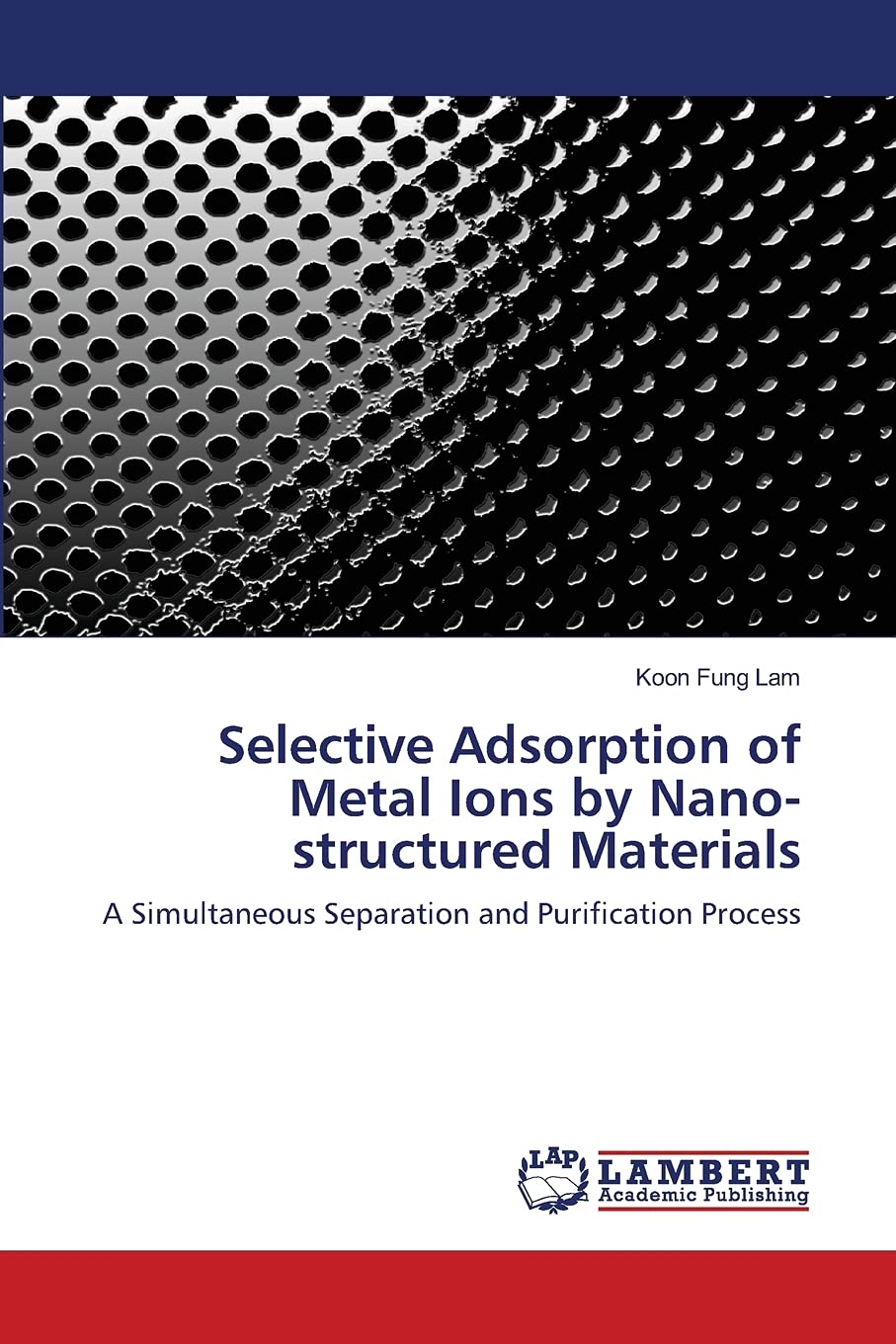 Selective Adsorption of Metal Ions by Nano structured Materials: A Simultaneous Separation and Purification Process,Used