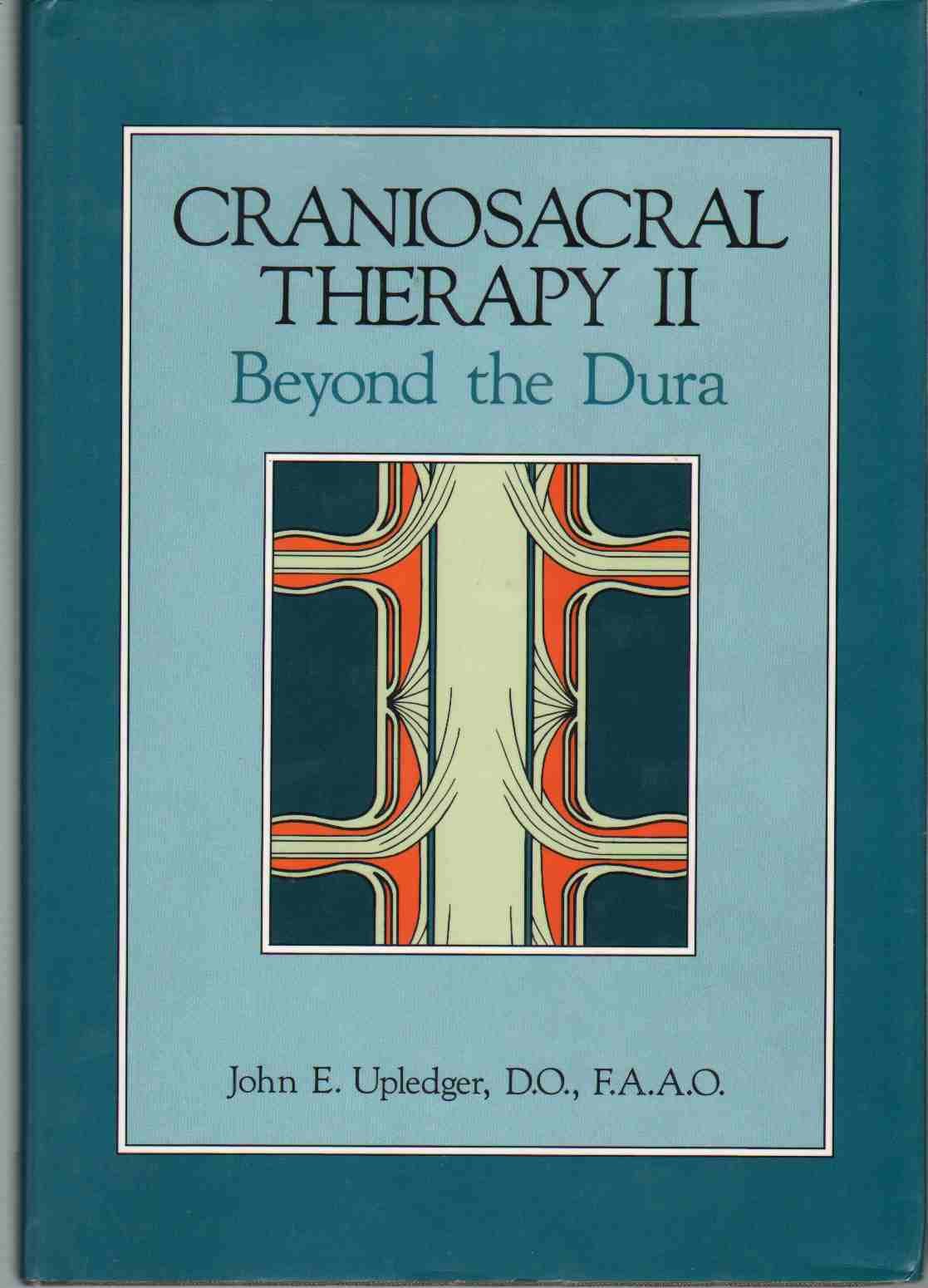 Craniosacral Therapy Ii: Beyond The Dura,Used
