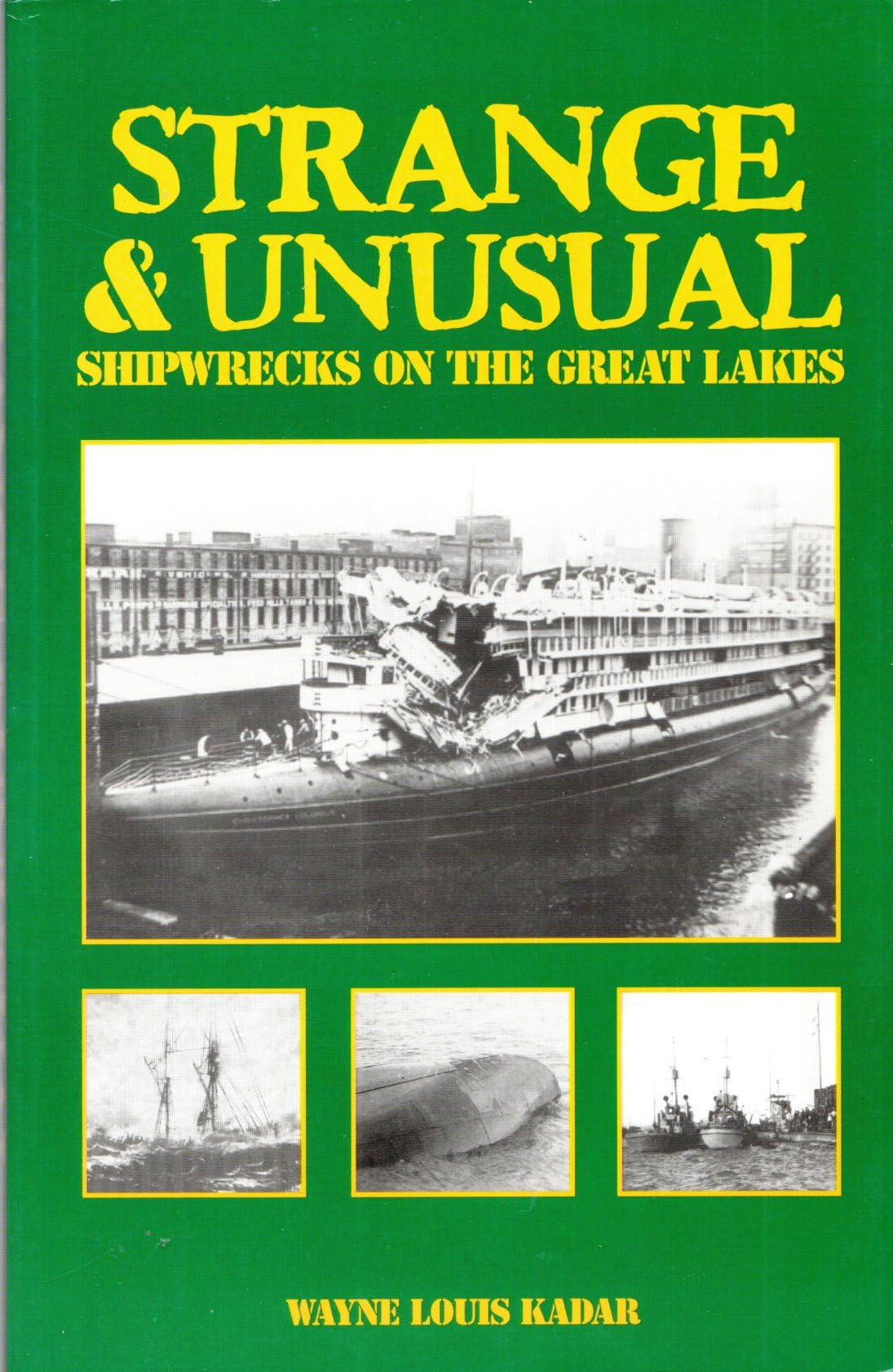 Strange & Unusual Shipwrecks on the Great Lakes,Used