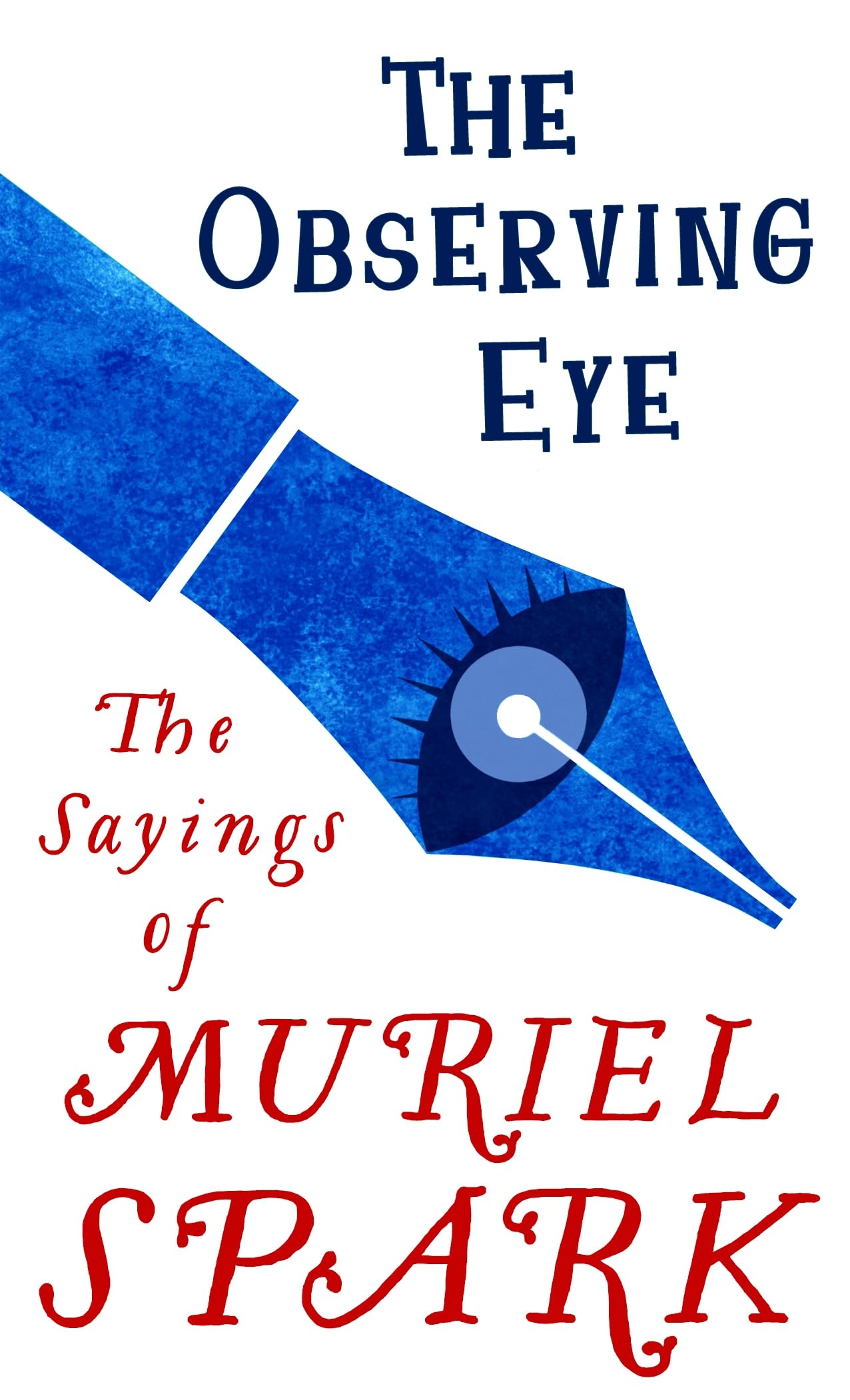 The Observing Eye: The Sayings of Muriel Spark (Virago Modern Classics),Used