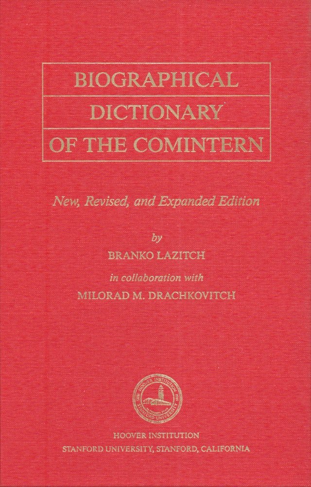 Biographical Dictionary of the Comintern: Revised Edition (Hoover Institution Press Publication),Used