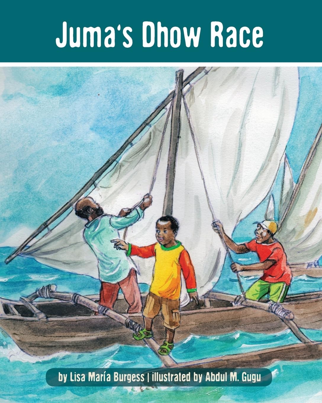 Juma's Dhow Race (The Tanzania Juma Stories),Used