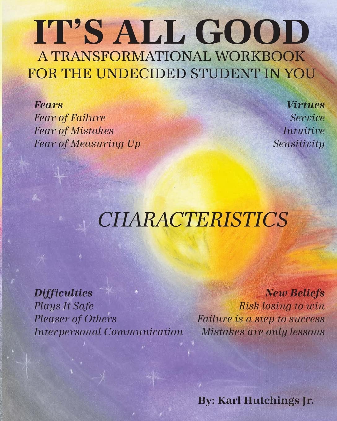 It's All Good: A Transformational Workbook For the Undecided Student In You,Used