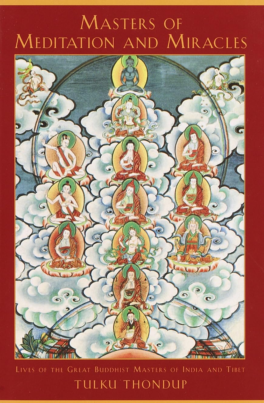 Masters of Meditation and Miracles: Lives of the Great Buddhist Masters of India and Tibet (Buddhayana Series),Used