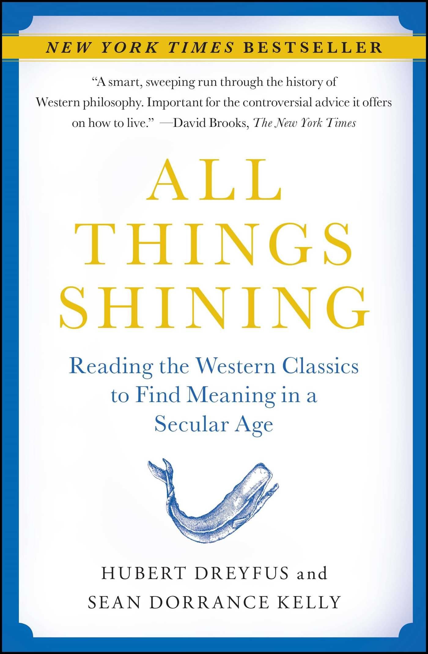 All Things Shining: Reading the Western Classics to Find Meaning in a Secular Age,Used