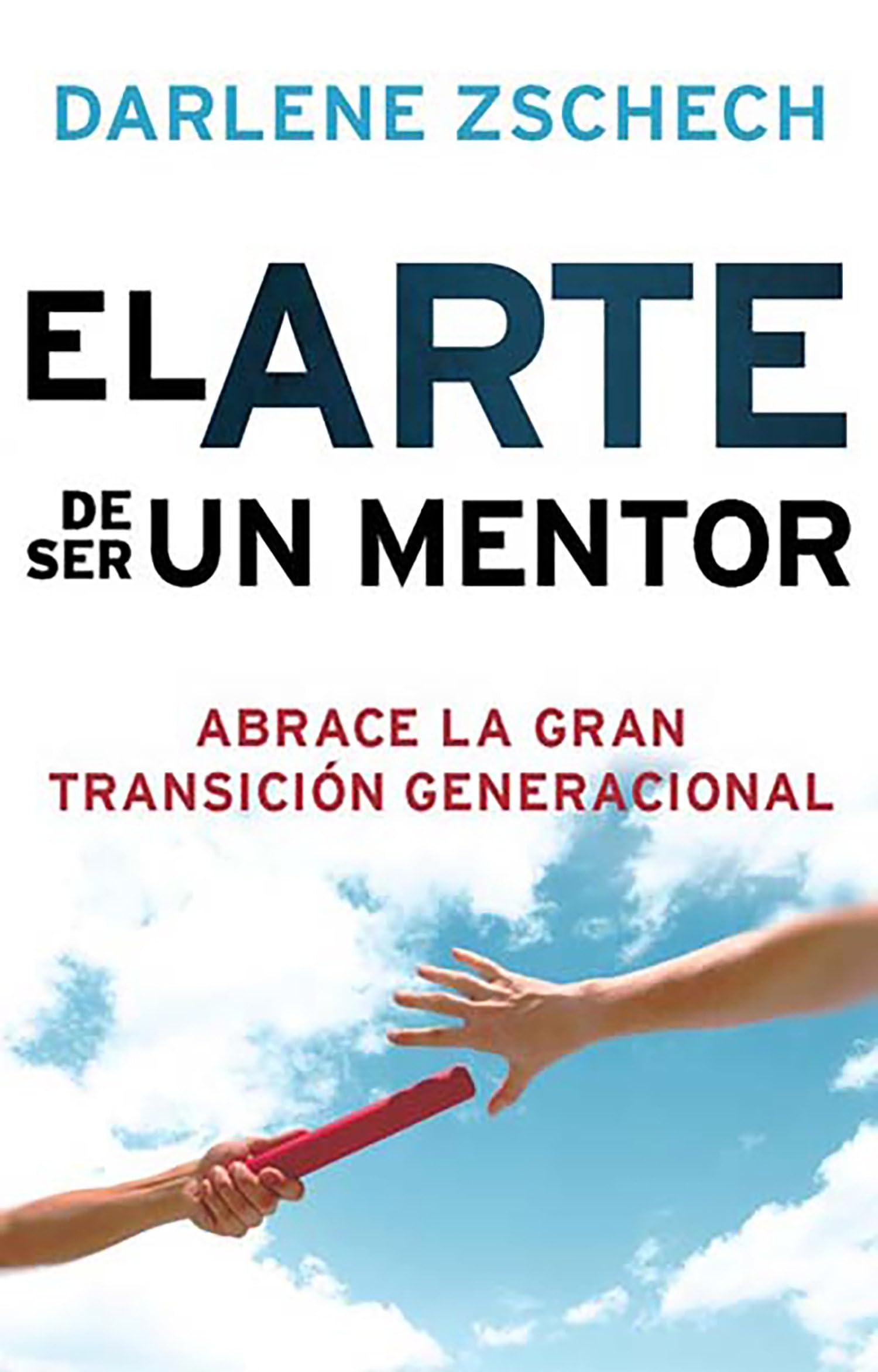 El arte de ser un mentor / The Art of Mentoring (Spanish Edition),Used