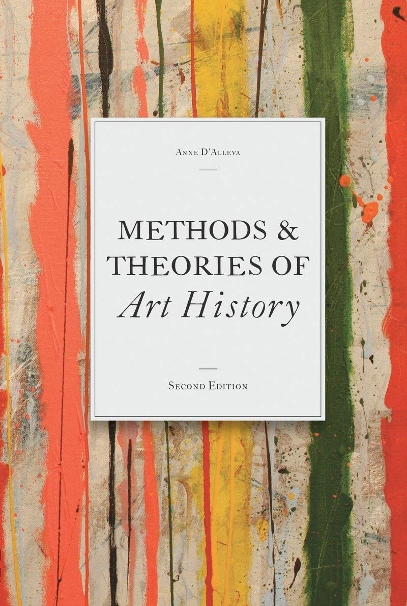Methods & Theories of Art History: (introduction to criticism for students),Used