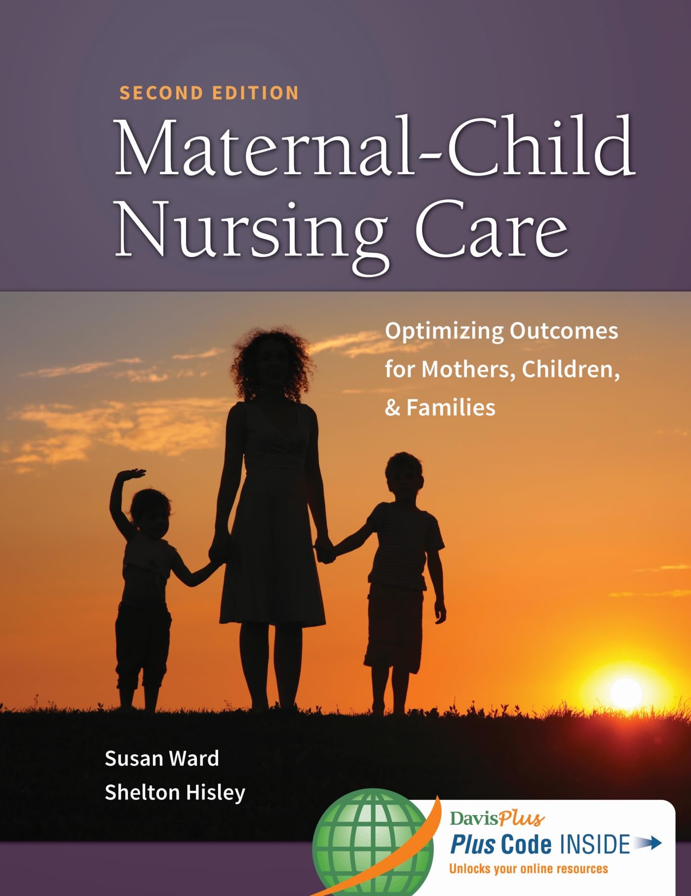 Maternalchild Nursing Care With Women'S Health Companion 2E: Optimizing Outcomes For Mothers, Children, And Families,New