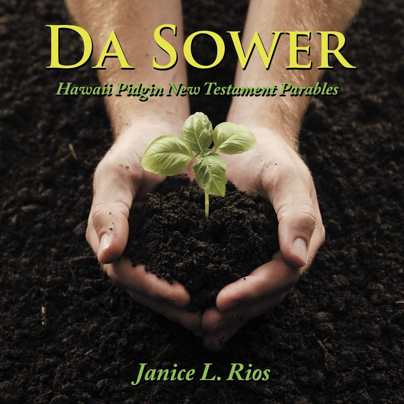 Da Sower: Hawaii Pidgin New Testament Parables,Used