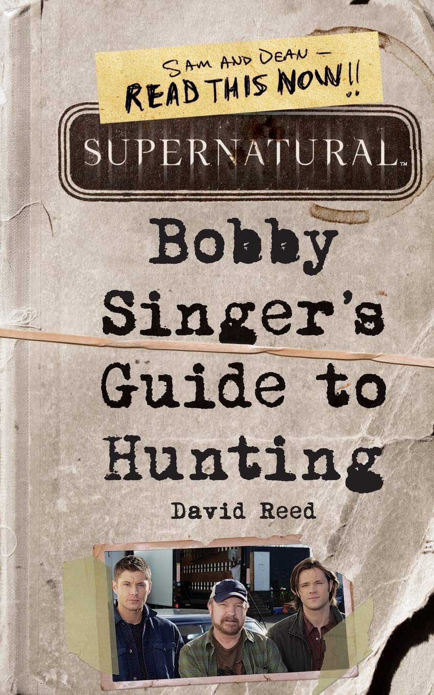 Supernatural: Bobby Singer's Guide to Hunting,New
