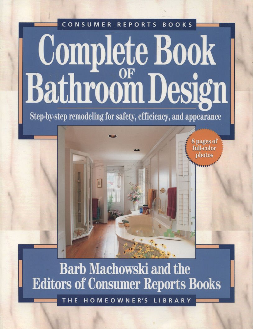 The Complete Book of Bathroom Design (The Homeowner's Library),Used