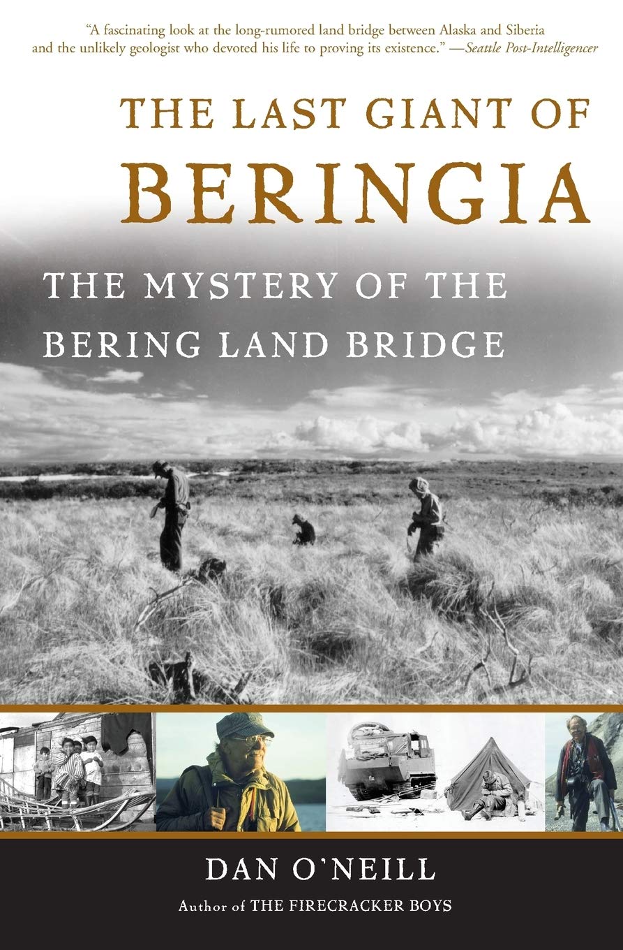 The Last Giant of Beringia: The Mystery of the Bering Land Bridge,New