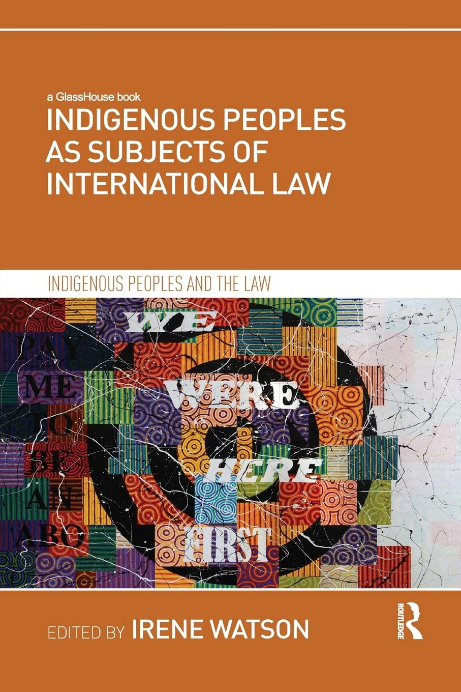 Indigenous Peoples as Subjects of International Law (Indigenous Peoples and the Law),Used