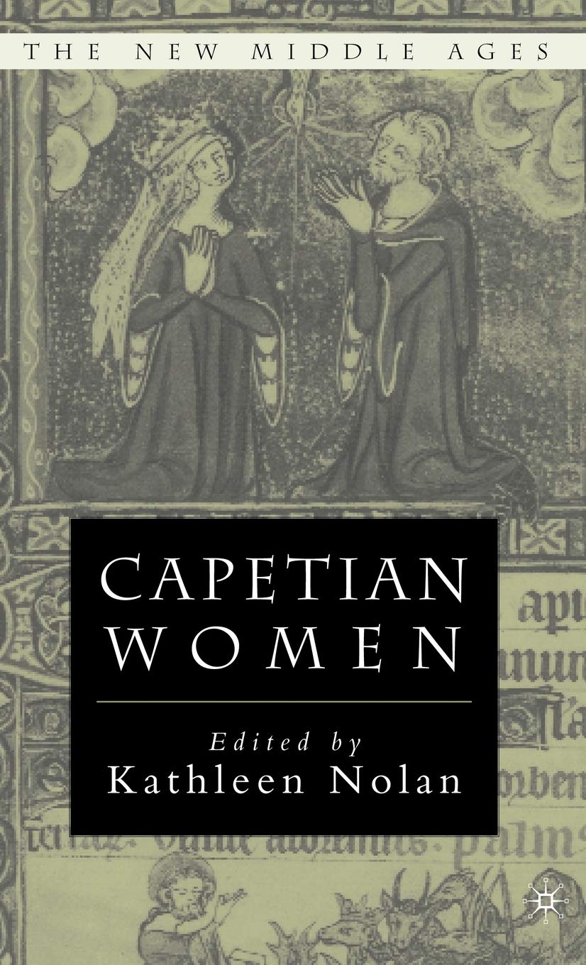 Capetian Women (The New Middle Ages),Used