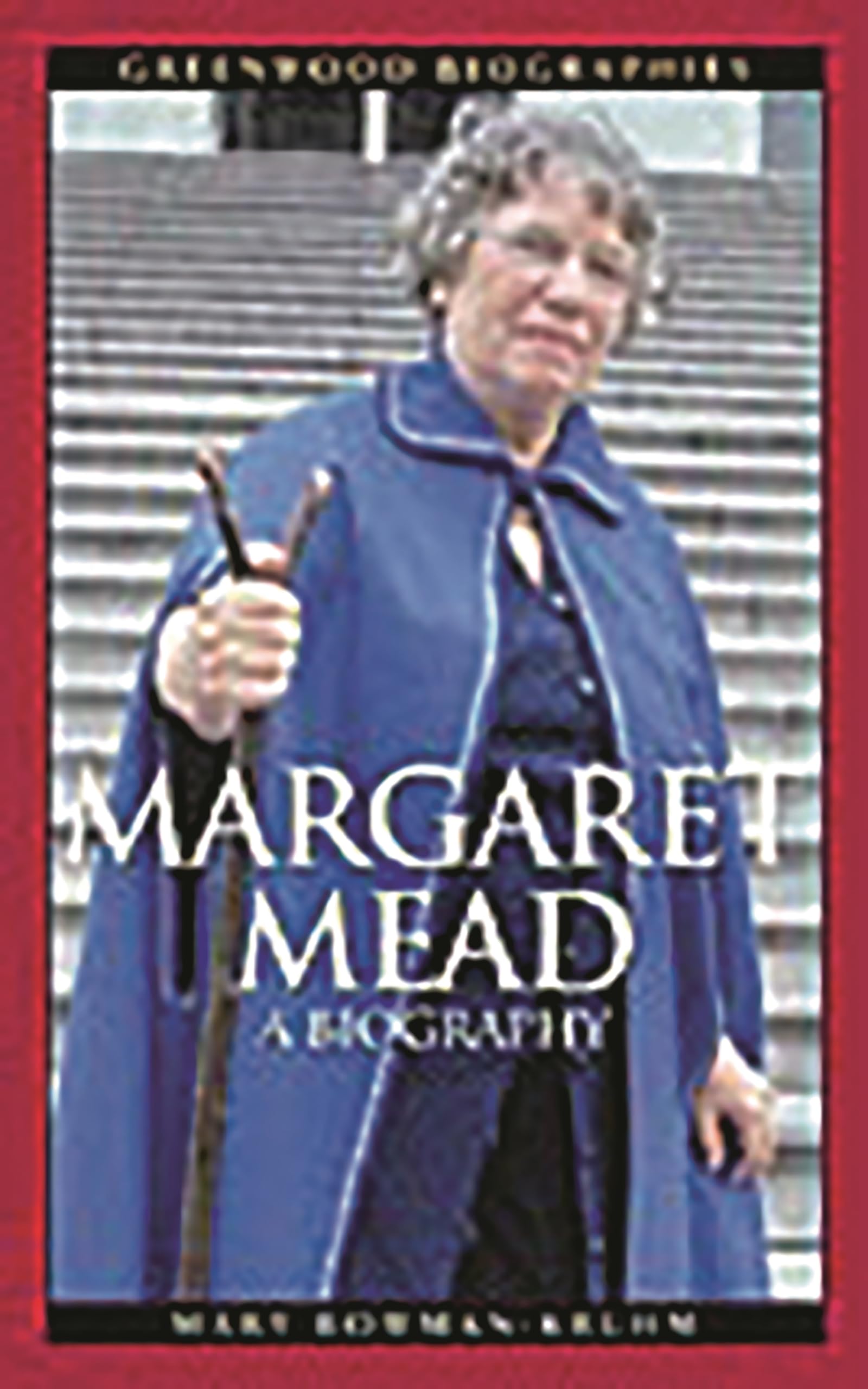 Margaret Mead: A Biography (Greenwood Biographies),Used