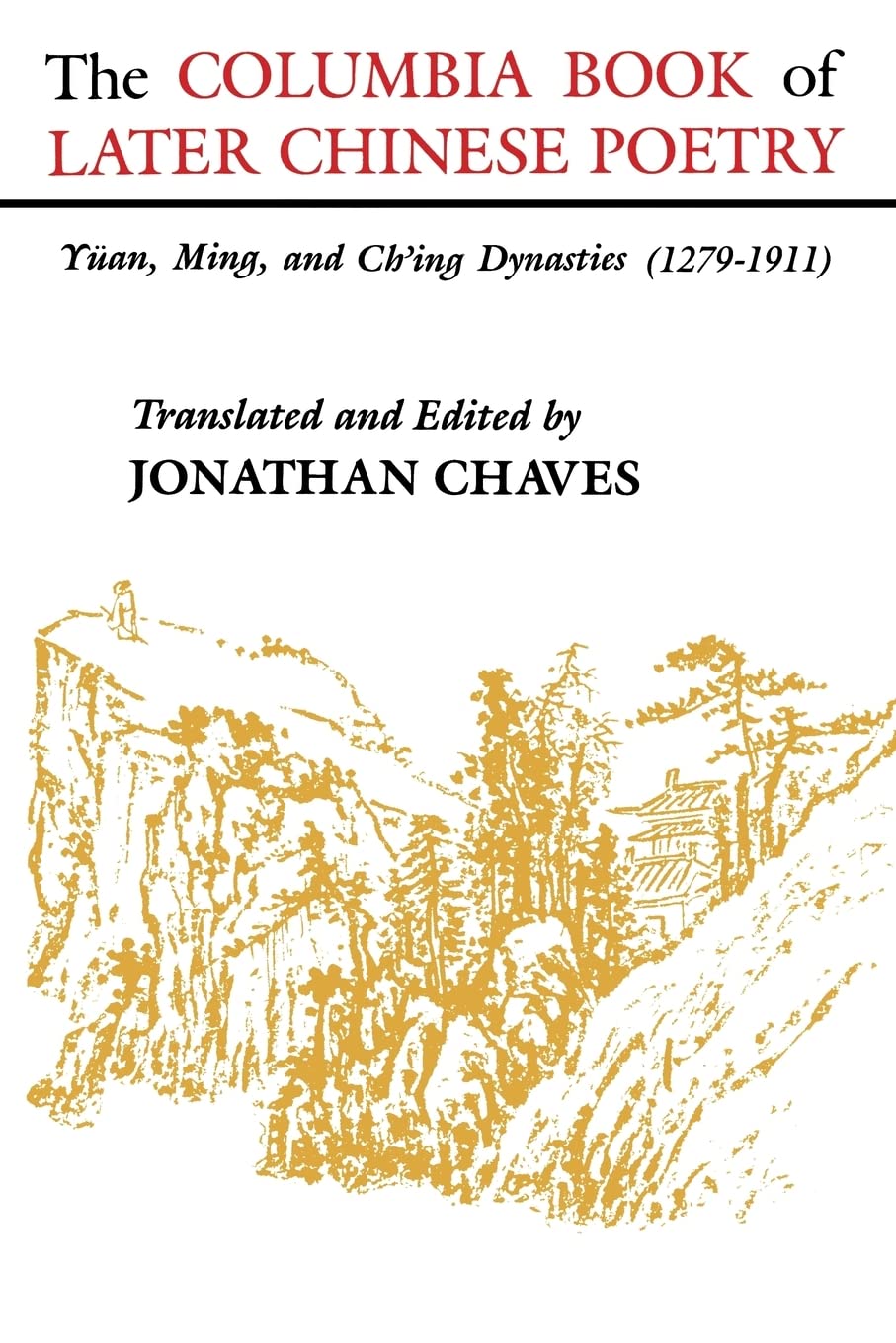 The Columbia Book Of Later Chinese Poetry,New