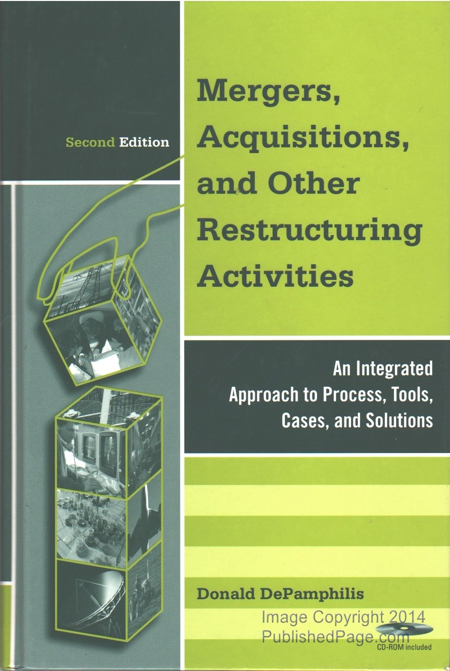 Mergers, Acquisitions, And Other Restructuring Activities, Second Edition: An Integrated Approach To Process, Tools, Cases, And,Used