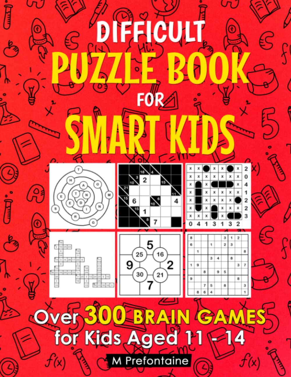 Difficult Puzzle Book for Smart Kids: Over 300 Brain Games for Kids Aged 11  14 (Thinking Books for Kids),Used