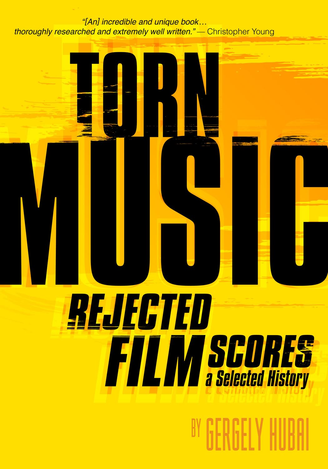 Torn Music: Rejected Film Scores, a Selected History,Used