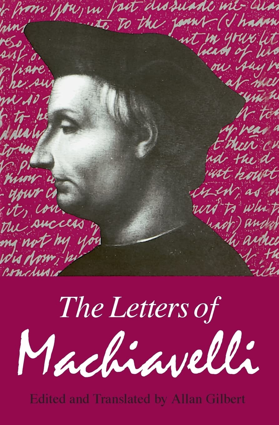 The Letters Of Machiavelli : A Selection,New