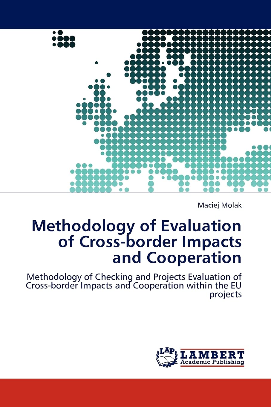 Methodology of Evaluation of Crossborder Impacts and Cooperation: Methodology of Checking and Projects Evaluation of Crossbord,Used