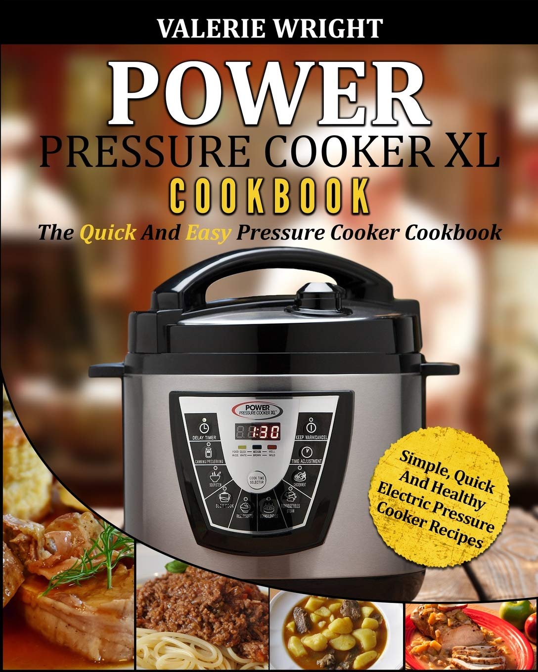Power Pressure Cooker XL Cookbook: The Quick and Easy Pressure Cooker Cookbook  Simple, Quick and Healthy Electric Pressure Coo,Used