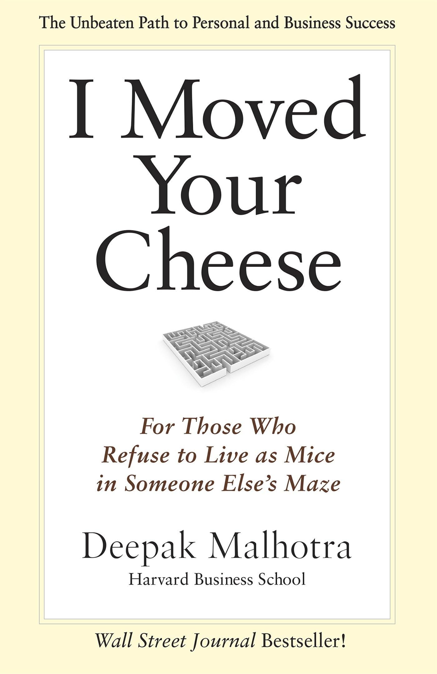 I Moved Your Cheese: For Those Who Refuse To Live As Mice In Someone Else'S Maze (Bk Business),Used