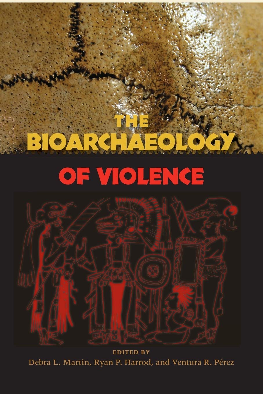 The Bioarchaeology Of Violence (Bioarchaeological Interpretations Of The Human Past: Local, Regional, And Global),Used