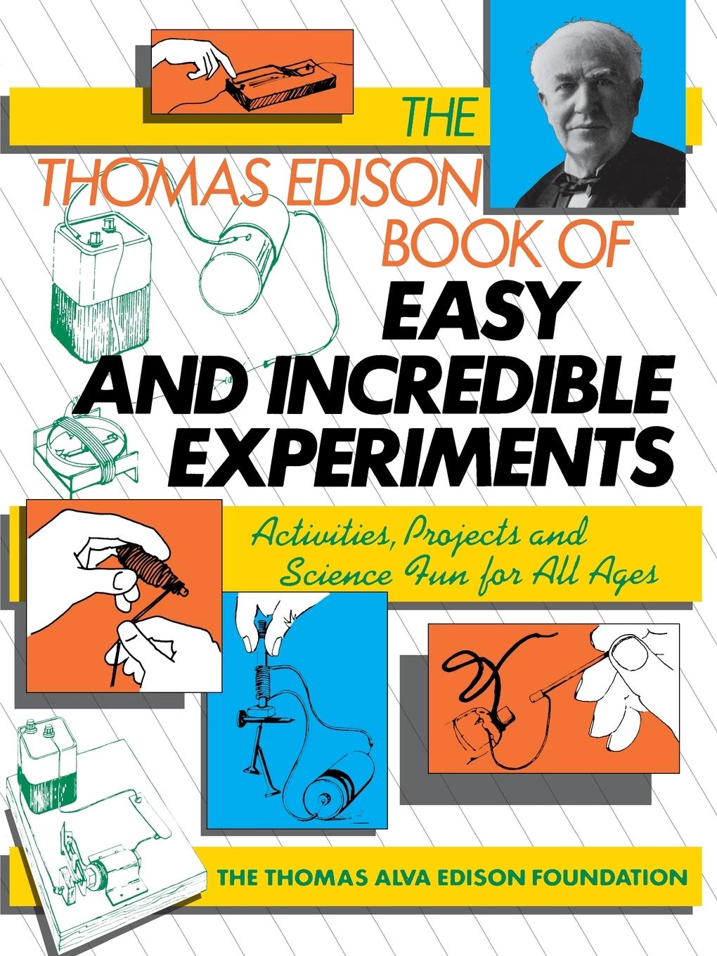 The Thomas Edison Book of Easy and Incredible Experiments,Used