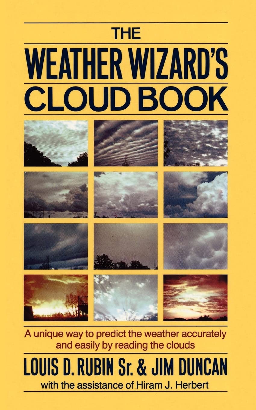 The Weather Wizard's Cloud Book: A Unique Way to Predict the Weather Accurately and Easily by Reading the Clouds,Used