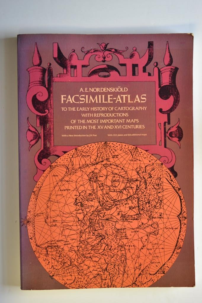 Facsimileatlas To The Early History Of Cartography With Reproductions Of The Most Important Maps Printed In The Xv And Xvi Cent