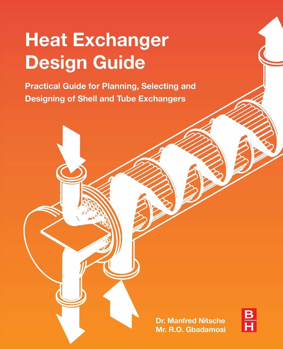 Heat Exchanger Design Guide: A Practical Guide for Planning, Selecting and Designing of Shell and Tube Exchangers,Used