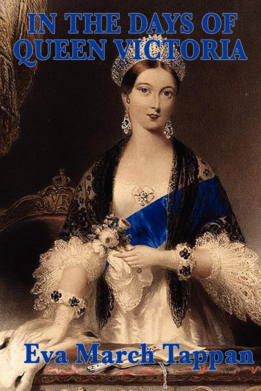 In the Days of Queen Victoria,New