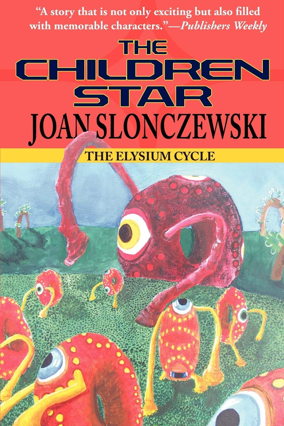 The Children Star An Elysium Cycle Novel,Used