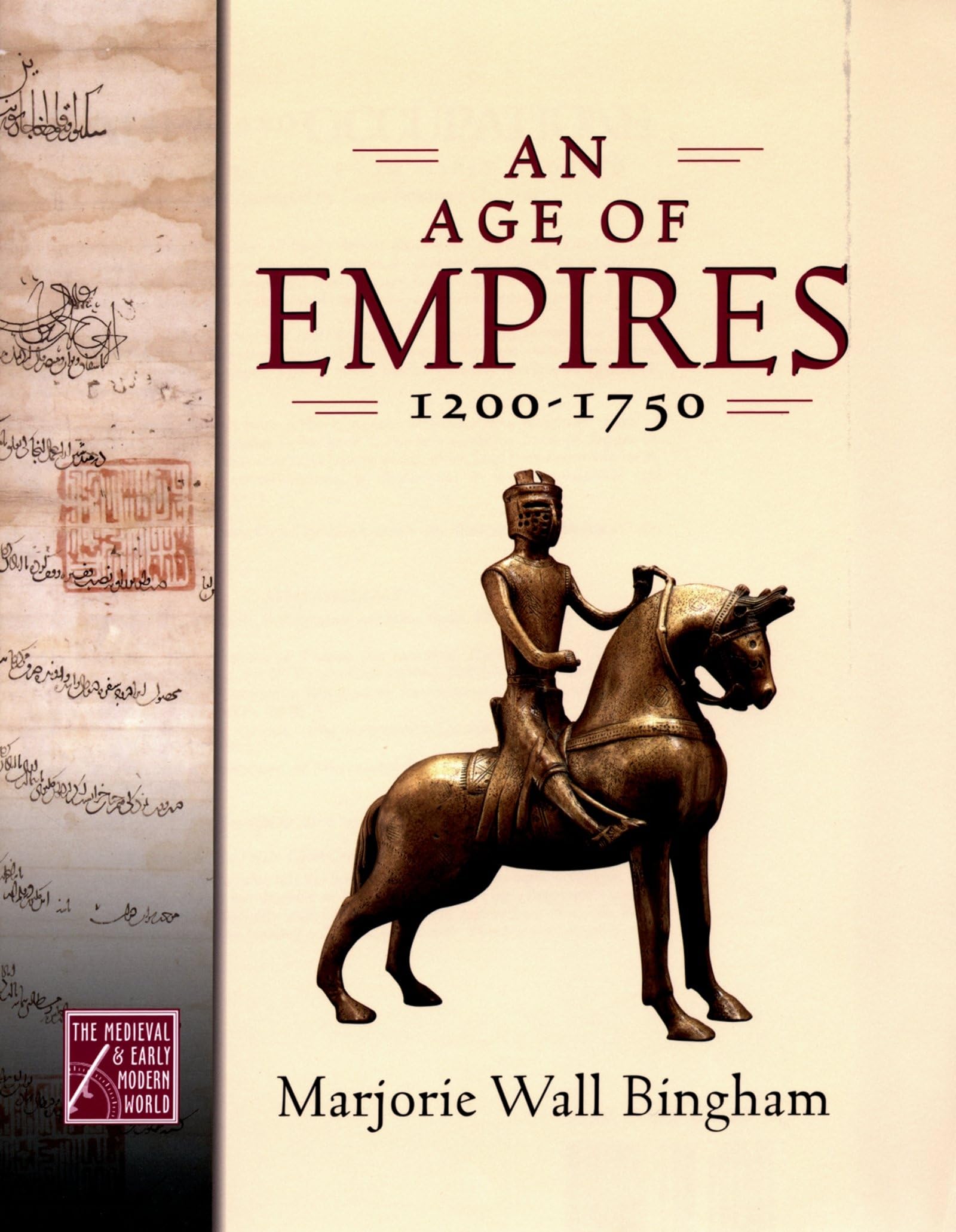 An Age Of Empires, 12001750 (The Medieval And Early Modern World) (Medieval & Early Modern World),New