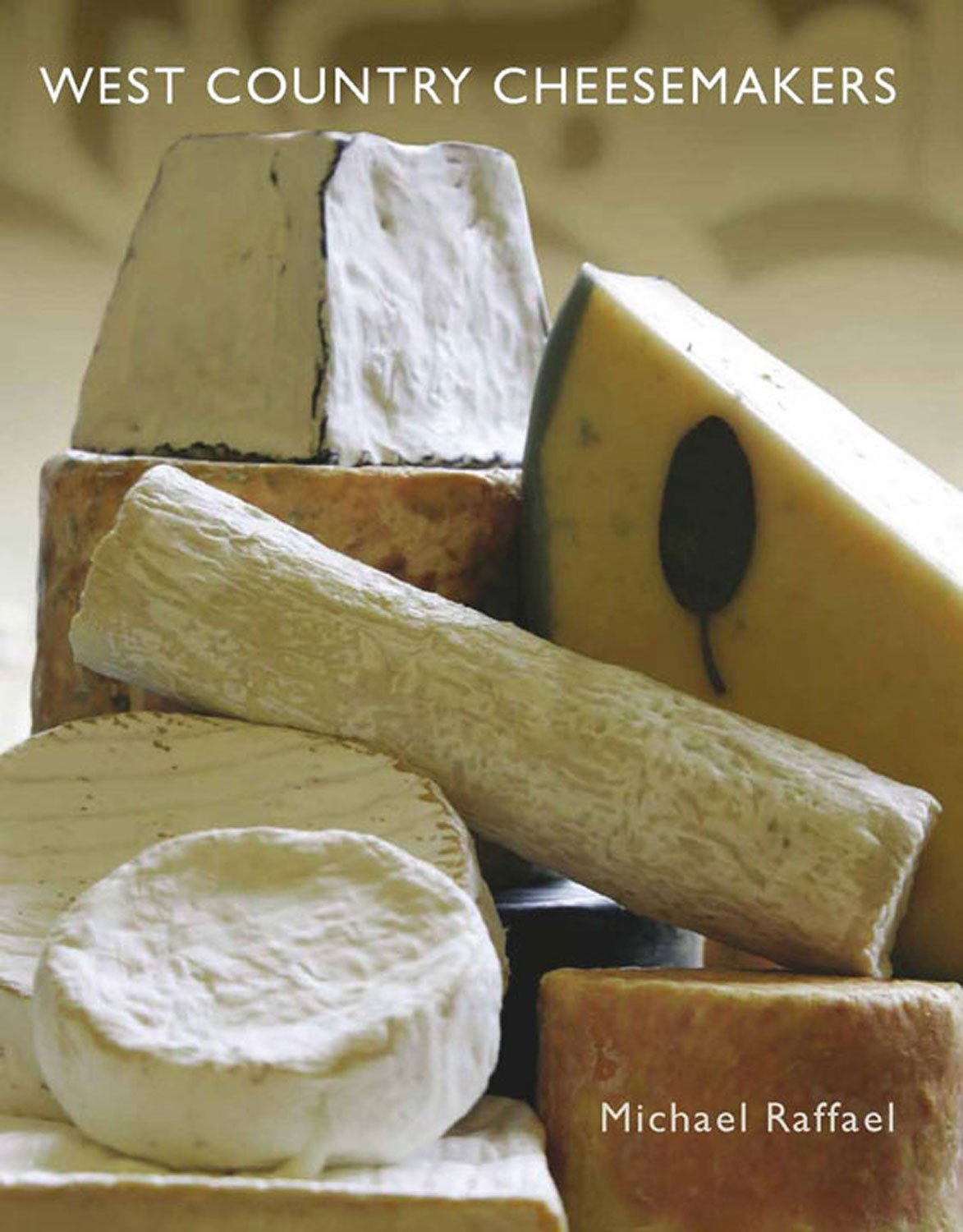 West Country Cheesemakers: From Cheddar to Mozzarella,Used