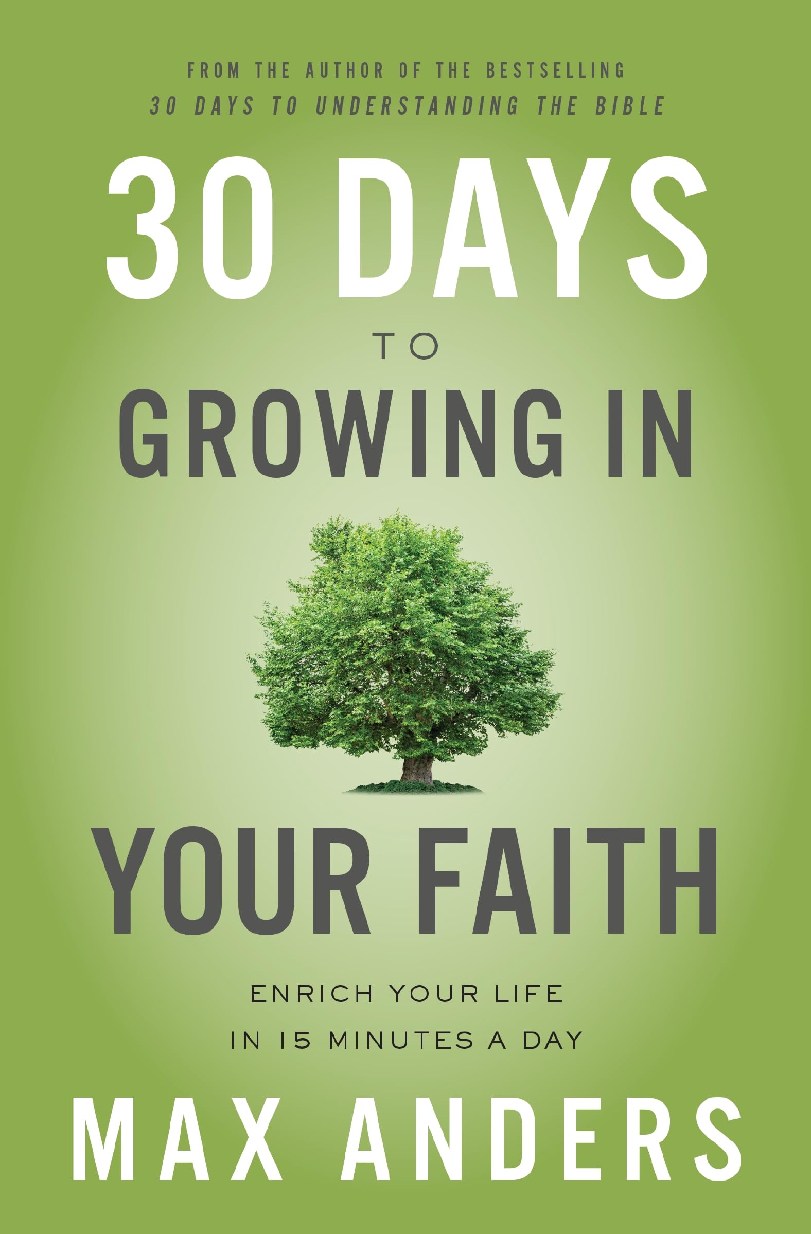 30 Days to Growing in Your Faith: Enrich Your Life in 15 Minutes a Day,Used
