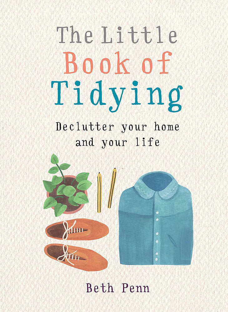 Little Book Of Tidying: Declutter Your Home And Your Life