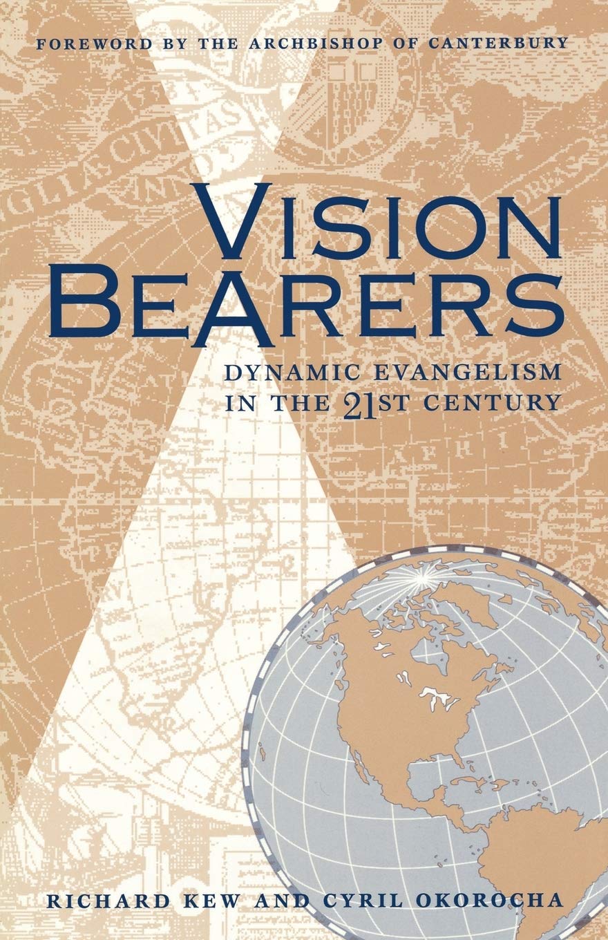 Vision Bearers: Dynamic Evangelism In The 21St Century,New