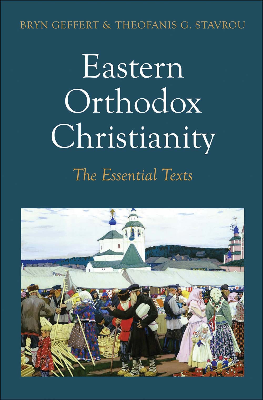 Eastern Orthodox Christianity: The Essential Texts,New