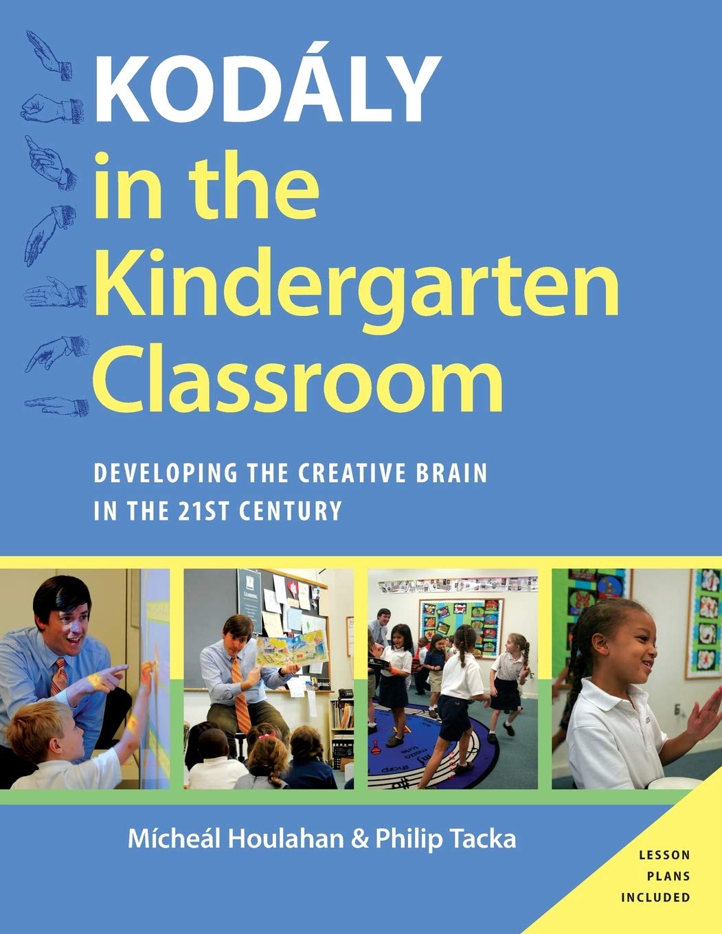Kodaly in the Kindergarten Classroom: Developing the Creative Brain in the 21st Century (Kodaly Today Handbook Series),Used