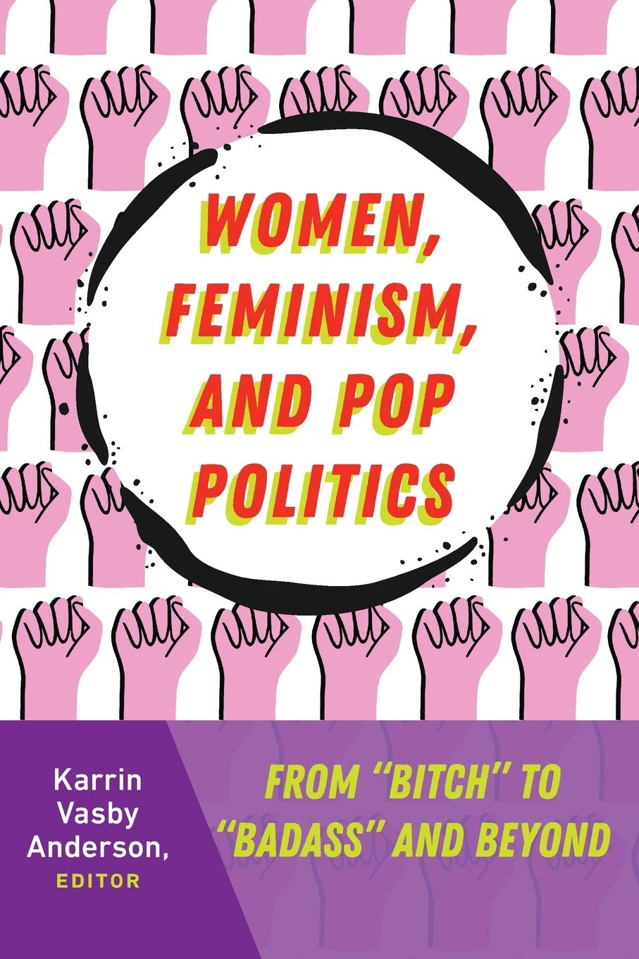 Women, Feminism, and Pop Politics (Frontiers in Political Communication),Used
