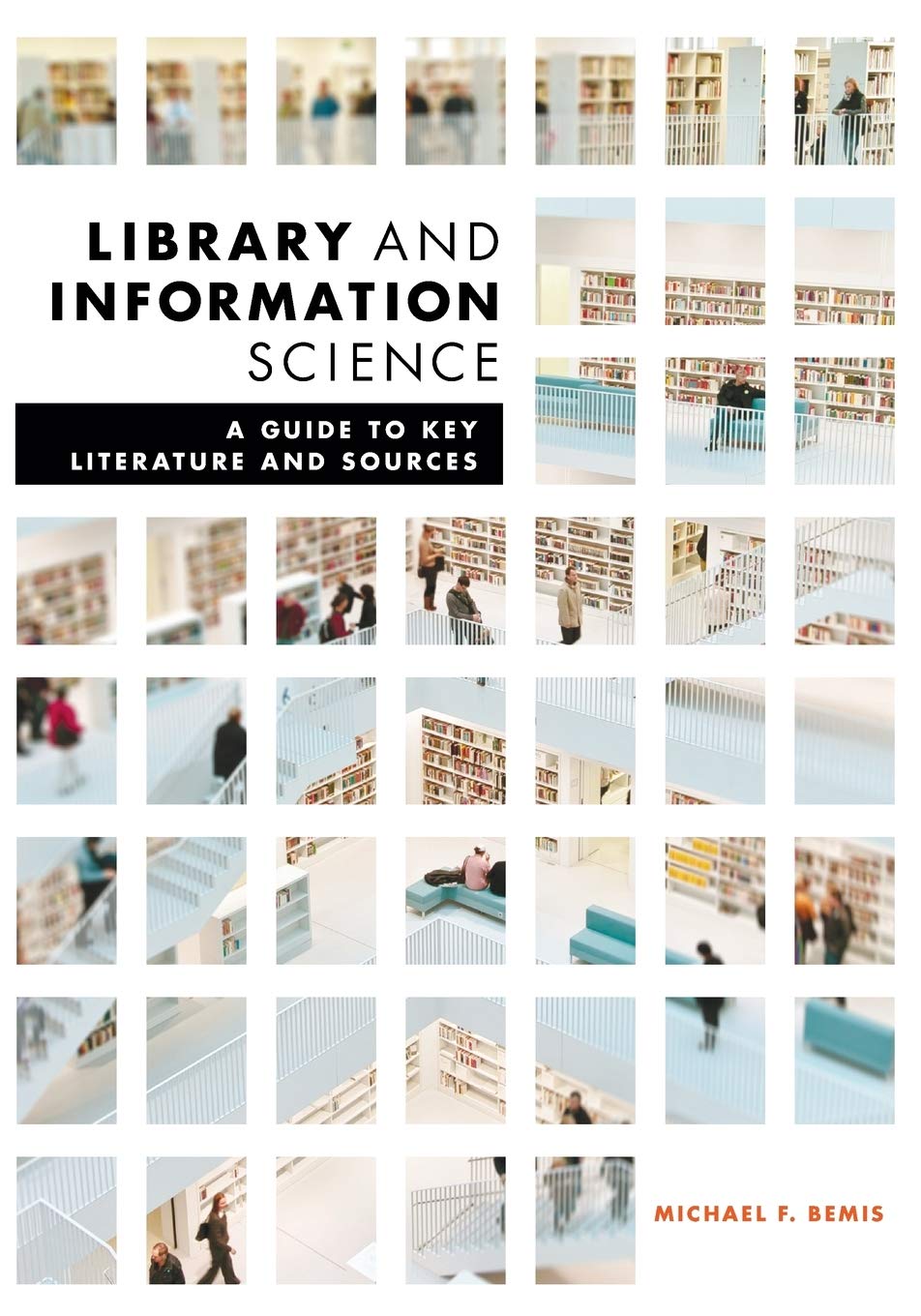 Library and Information Science: A Guide to Key Literature and Sources,New