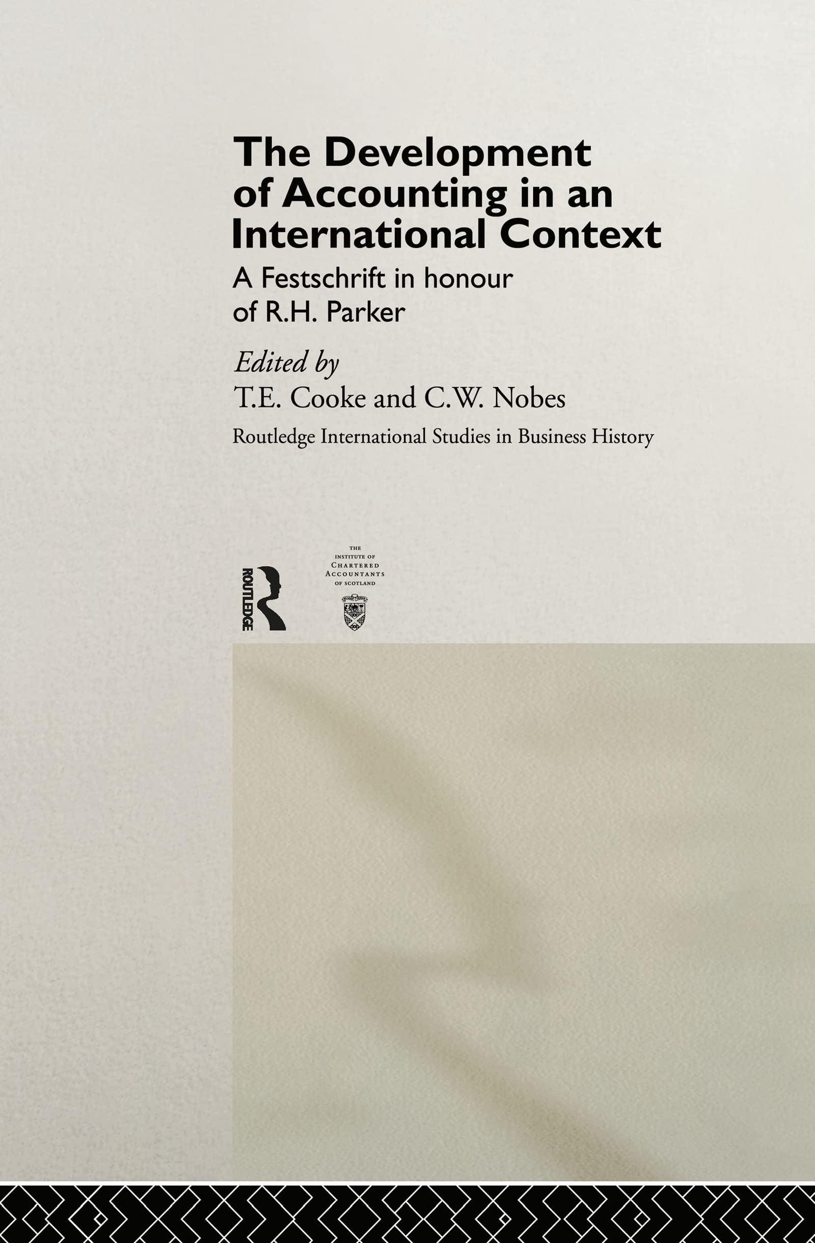 The Development Of Accounting In An International Context: A Festschrift In Honour Of R. H. Parker (Routledge International Stud,New