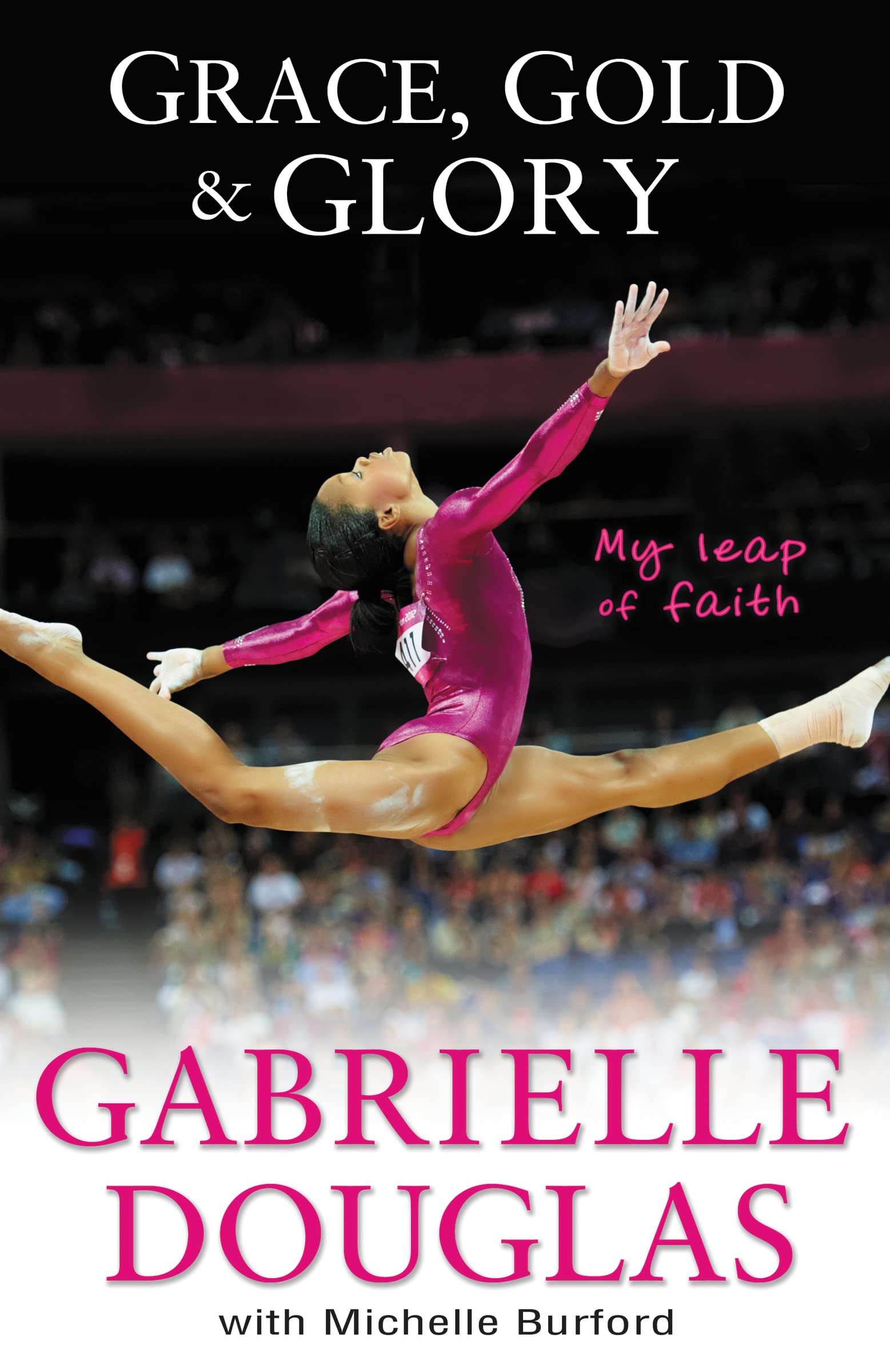 Grace, Gold, and Glory My Leap of Faith,Used