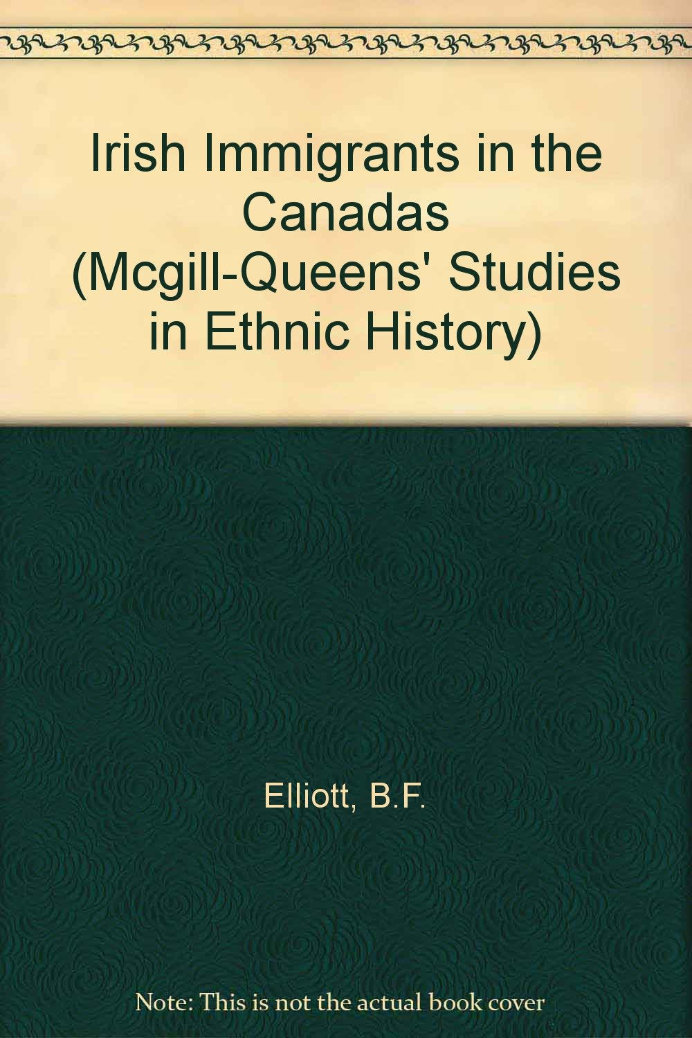 Irish Migrants In The Canadas: A New Approach (Mcgillqueens' Studies In Ethnic History),Used