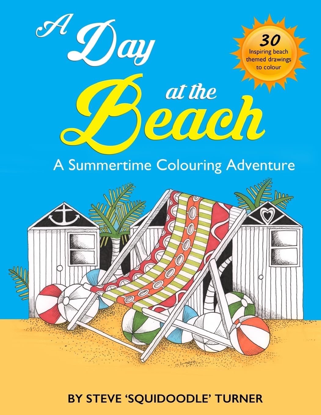 A Day At The Beach: A Summertime Coloring Adventure by Squidoodle,Used