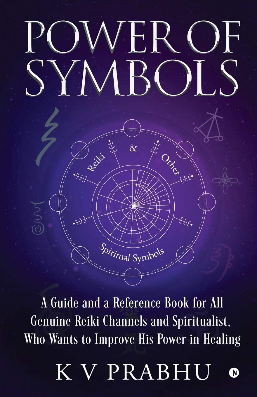 Power of Symbols: Reiki & Other Spiritual Symbols: Reiki & Other Spiritual Symbols,Used