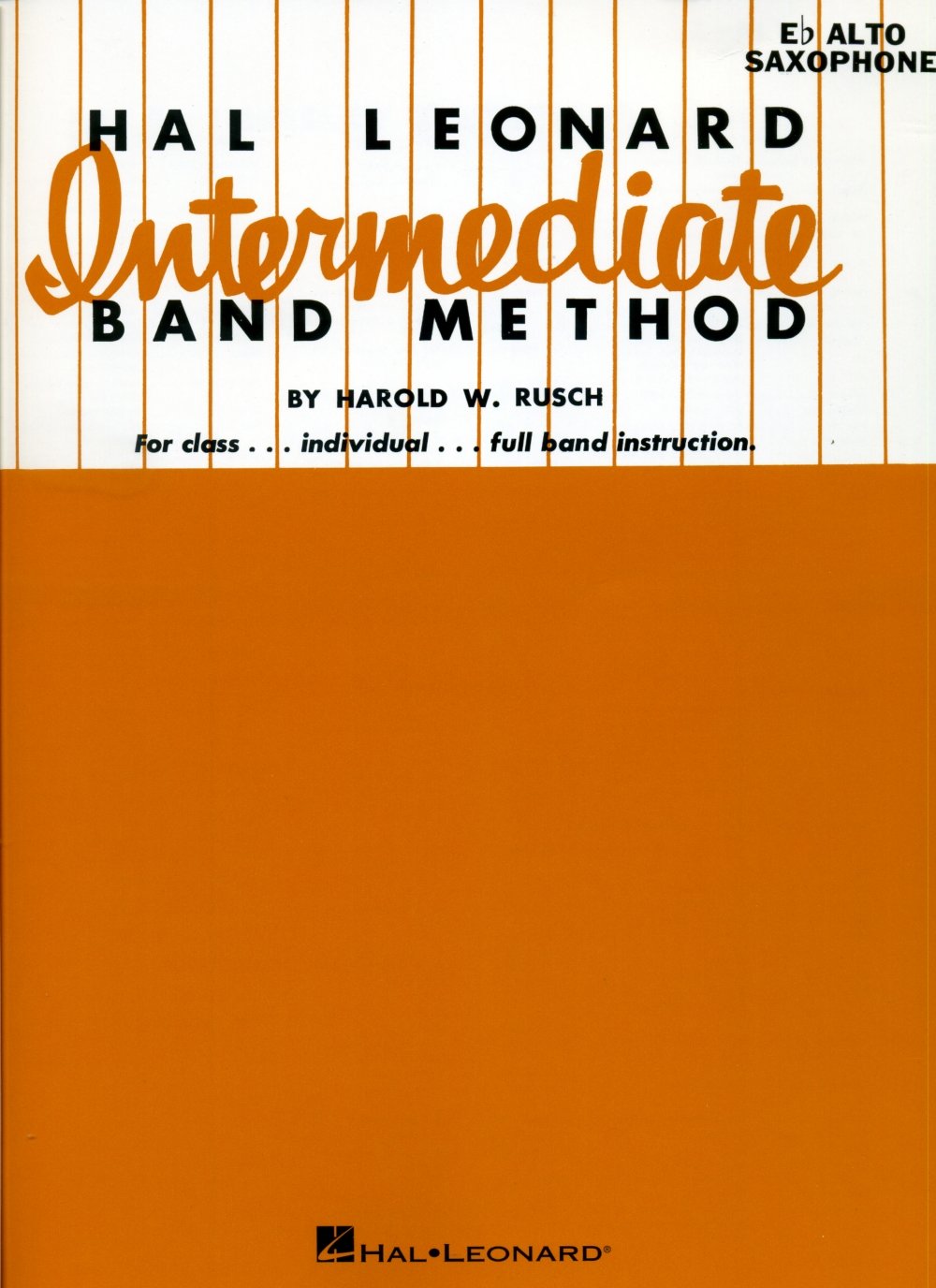 Hal Leonard Intermediate Band Method: Eb Alto Saxophone,New